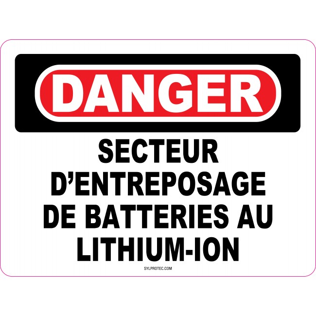 Affiche « Danger Secteur d’entreposage de batteries au lithium-ion» en français: langues, formats & matériaux divers + options