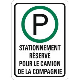 French sign " Reserved parking for company truck " sign: many sizes, shapes, materials & languages + optional features