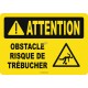 French OSHA “Caution Obstacle Risk of Stumbling” sign in various sizes, materials, languages & optional features
