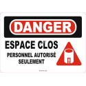 French OSHA “Danger Confined Space Authorized Personnel Only” sign in various sizes, materials, languages & optional features