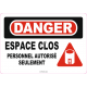 Affiche OSHA «Danger Espace clos Personnel autorisé seulement» en français: langues, options, formats & matériaux variés