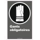 Affiche CDN «Gants obligatoires» de langue française: langues, formats & matériaux divers + options