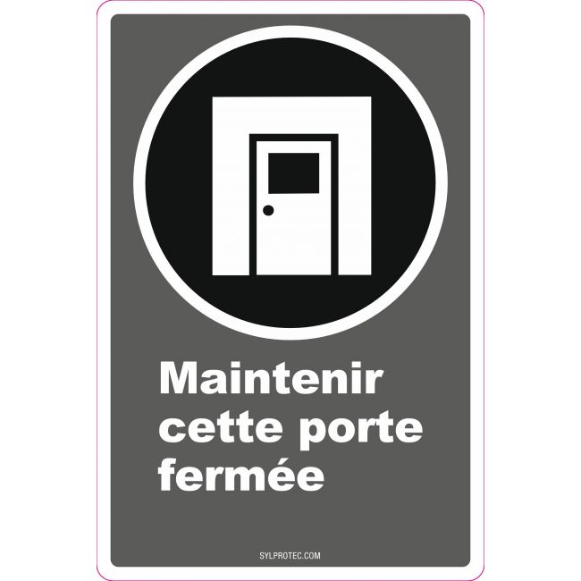 Affiche CDN «Maintenir cette porte fermée» de langue française: formats & matériaux divers, langues variées + options