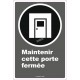 Affiche CDN «Maintenir cette porte fermée» de langue française: formats & matériaux divers, langues variées + options