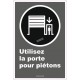 Affiche CDN «Utilisez la porte pour piétons» de langue française: langues, formats & matériaux divers + options