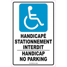 Affiche « Handicapé stationnement interdit – Handicap no parking » bilingue: formats & matériaux divers + options