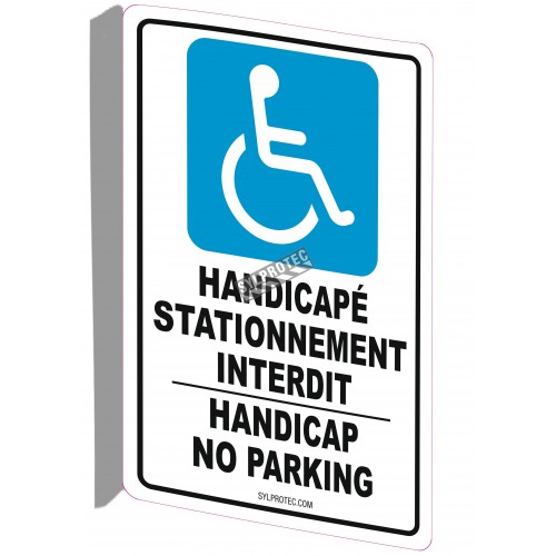 Affiche « Handicapé stationnement interdit – Handicap no parking » bilingue: formats &amp; matériaux divers + options